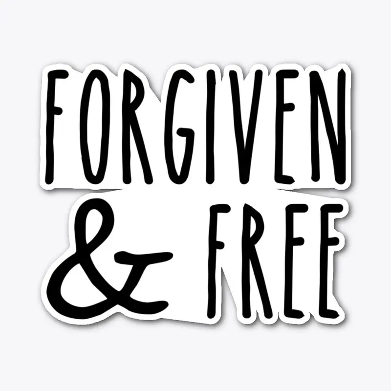 Forgiven And Free 